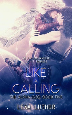 The Alpha God (book 5) – Like A Calling – Lexa Luthor - omegaverse