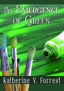 An Emergence of Green – Katherine V. Forrest