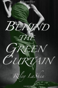 Behind The Green Curtain – Riley LaShea